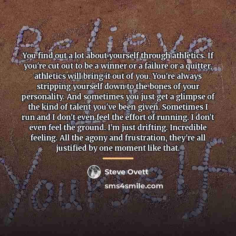 “You find out a lot about yourself through athletics. If…” quote by Steve Ovett