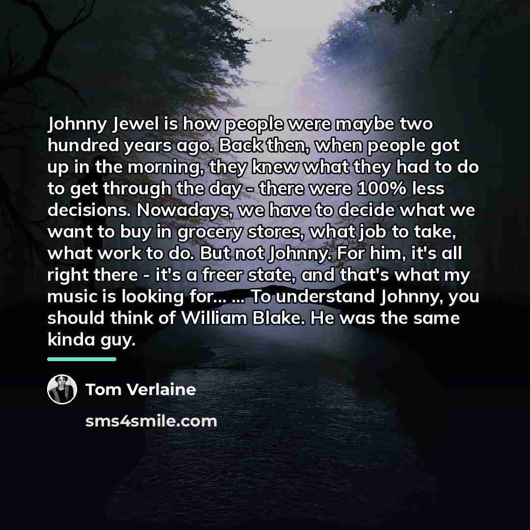 “Johnny Jewel is how people were maybe two hundred years…” quote by Tom Verlaine