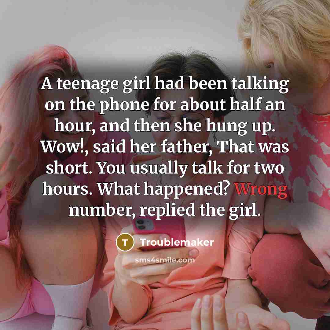 “A teenage girl had been talking on the phone for…” quote by Troublemaker