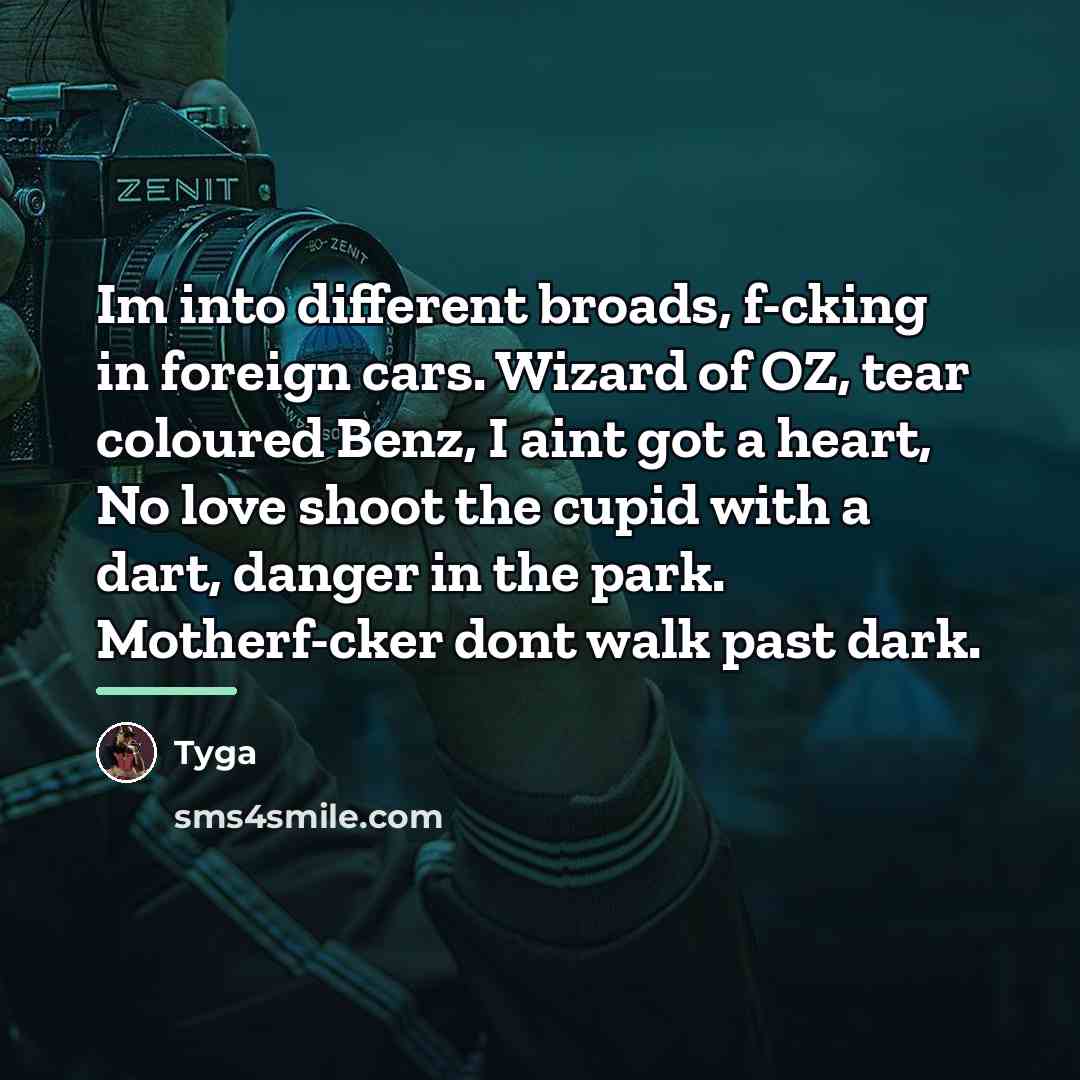 “Im into different broads, f-cking in foreign cars. Wizard of…” quote by Tyga