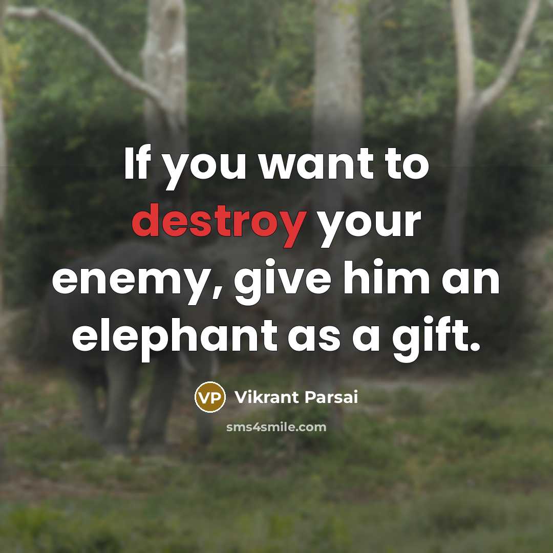 “If you want to destroy your enemy, give him an…” quote by Vikrant Parsai