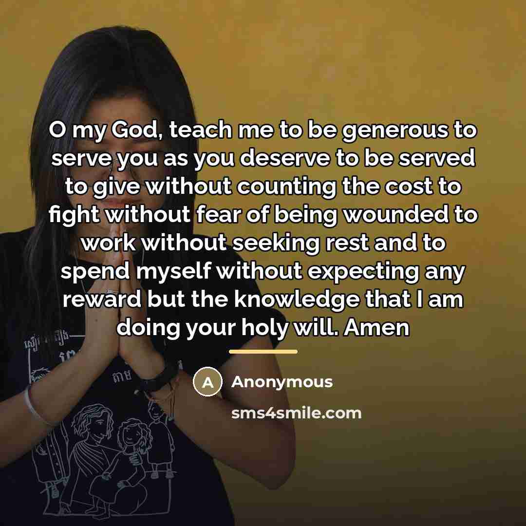 “O my God, teach me to be generous to serve…” quote by Anonymous