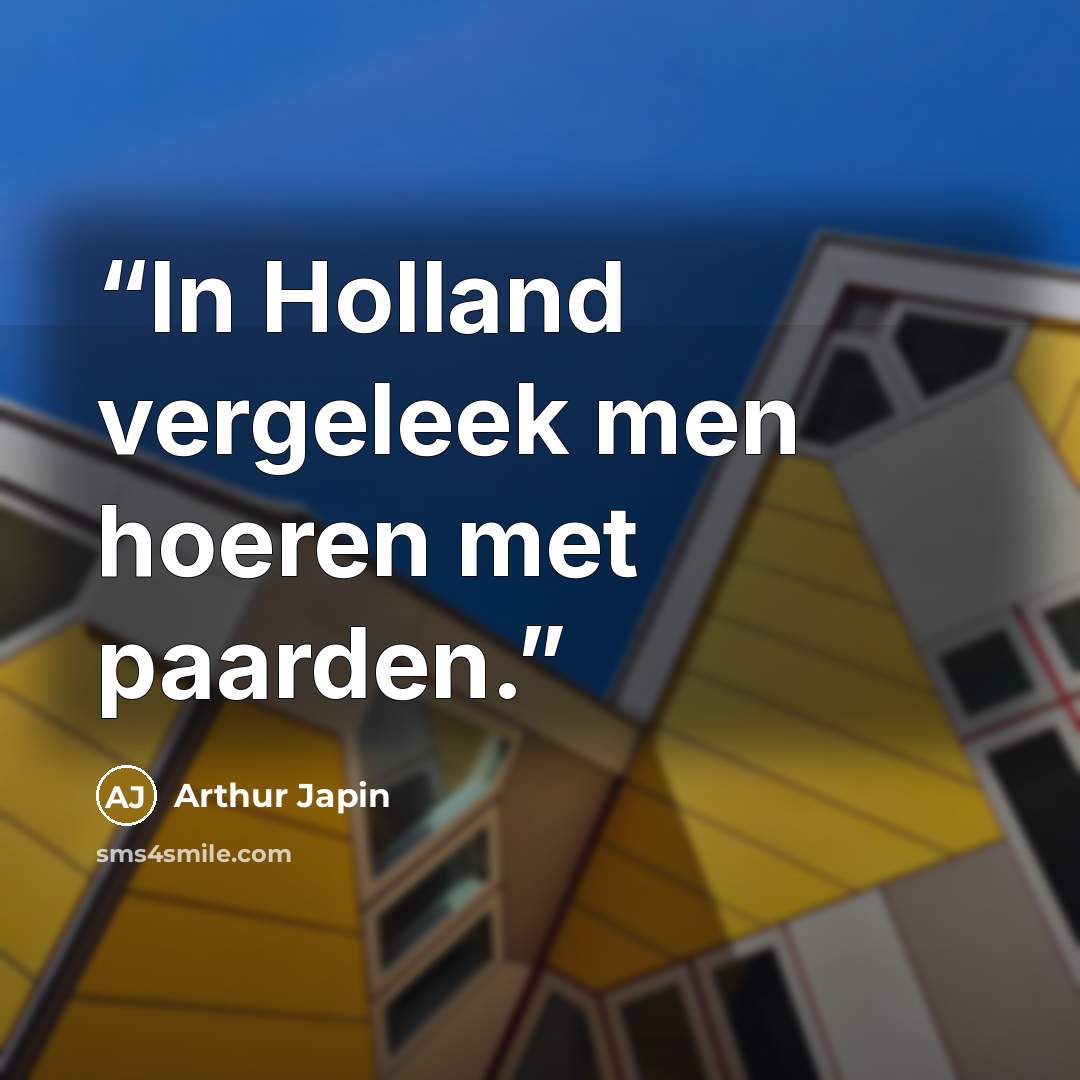 “In Holland vergeleek men hoeren met paarden.” quote by Arthur Japin