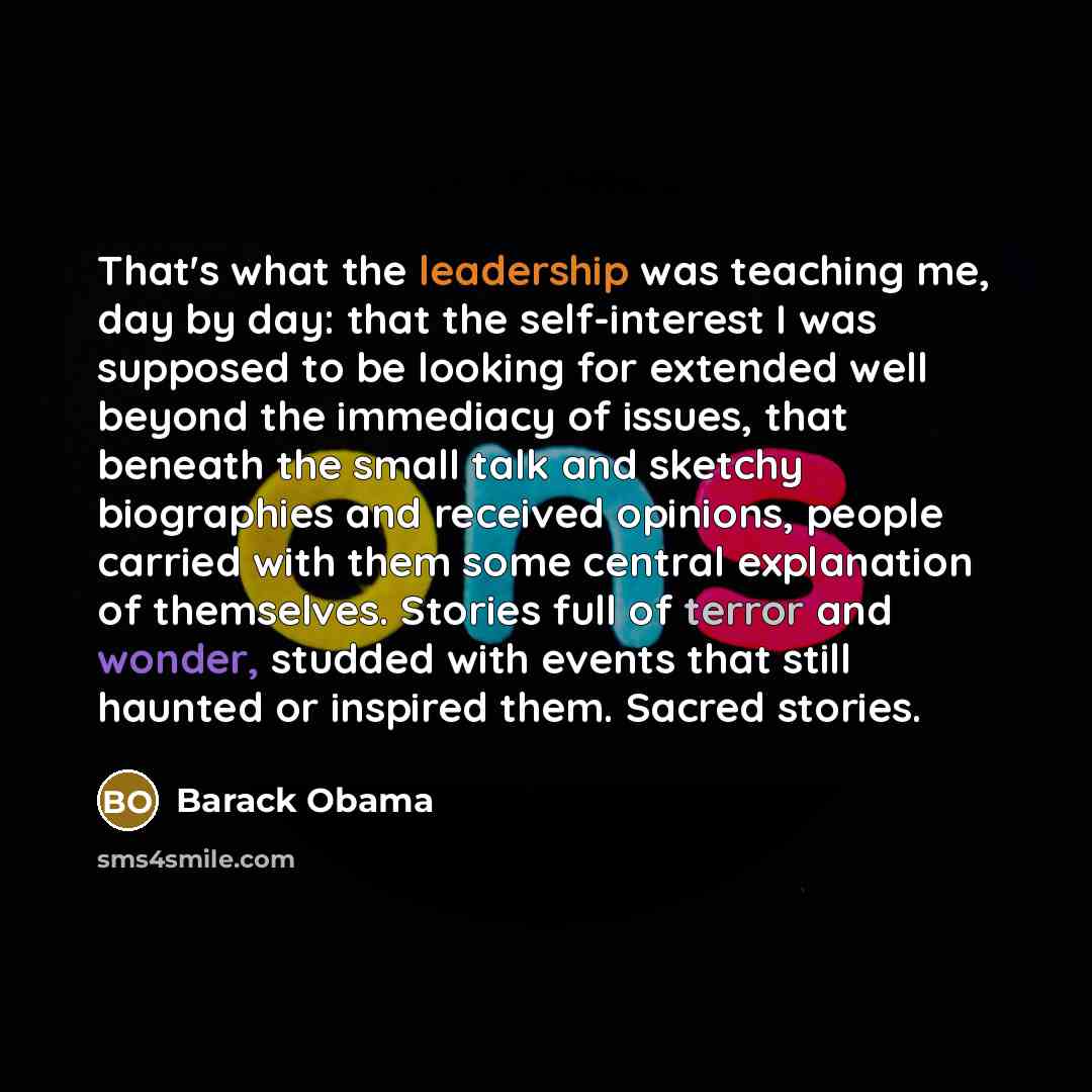 “That's what the leadership was teaching me, day by day:…” quote by Barack Obama
