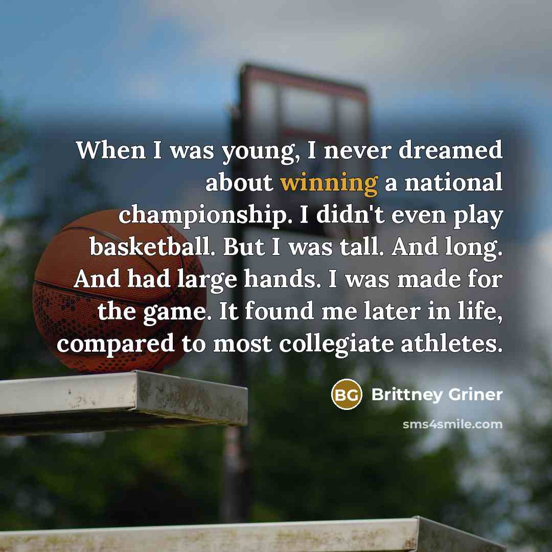 “When I was young, I never dreamed about winning a…” quote by Brittney Griner