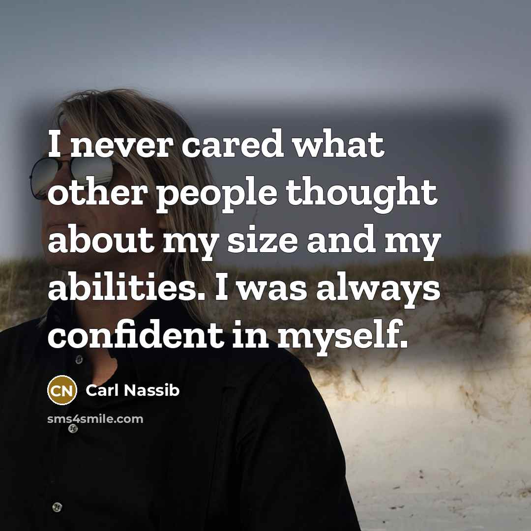 “I never cared what other people thought about my size…” quote by Carl Nassib