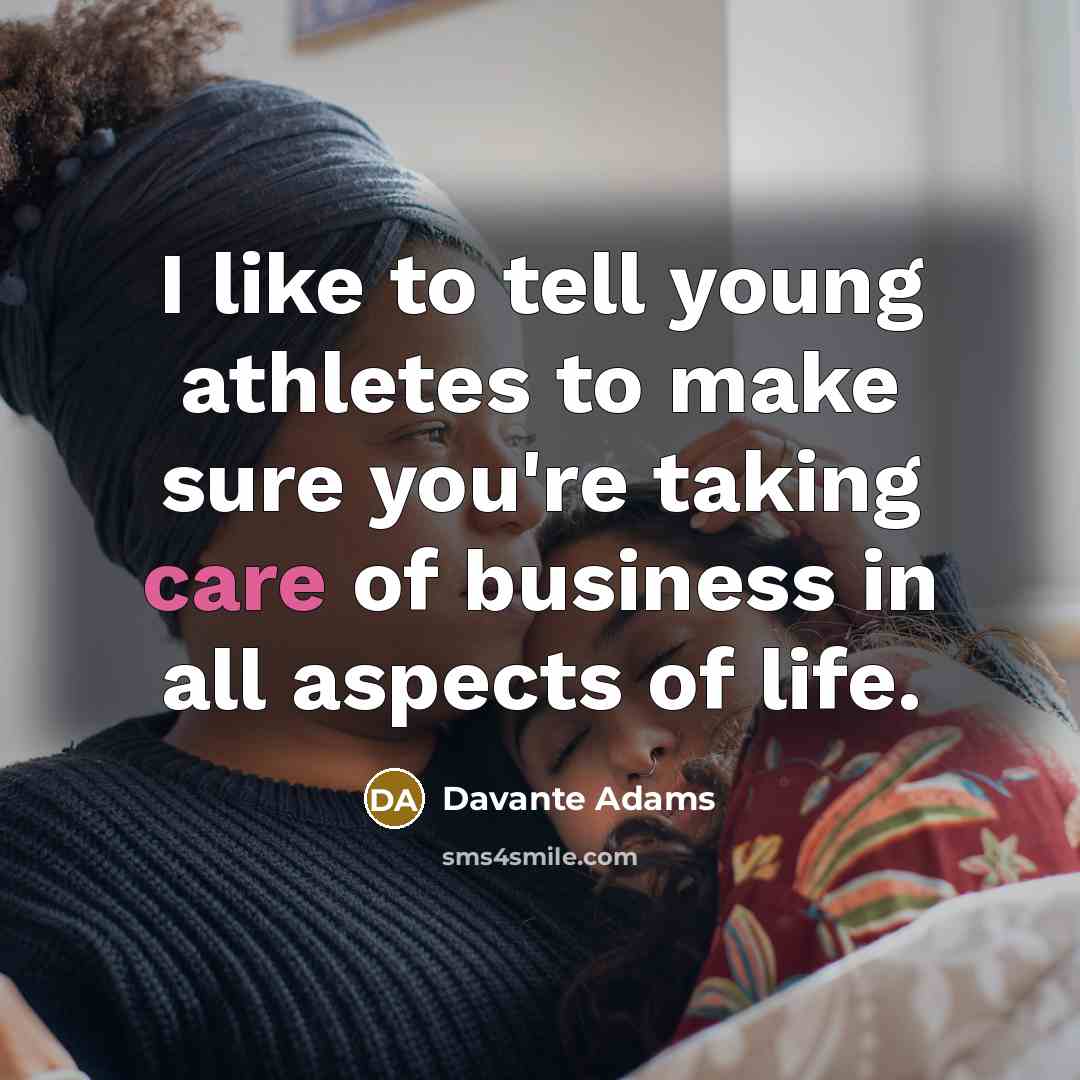 “I like to tell young athletes to make sure you're…” quote by Davante Adams