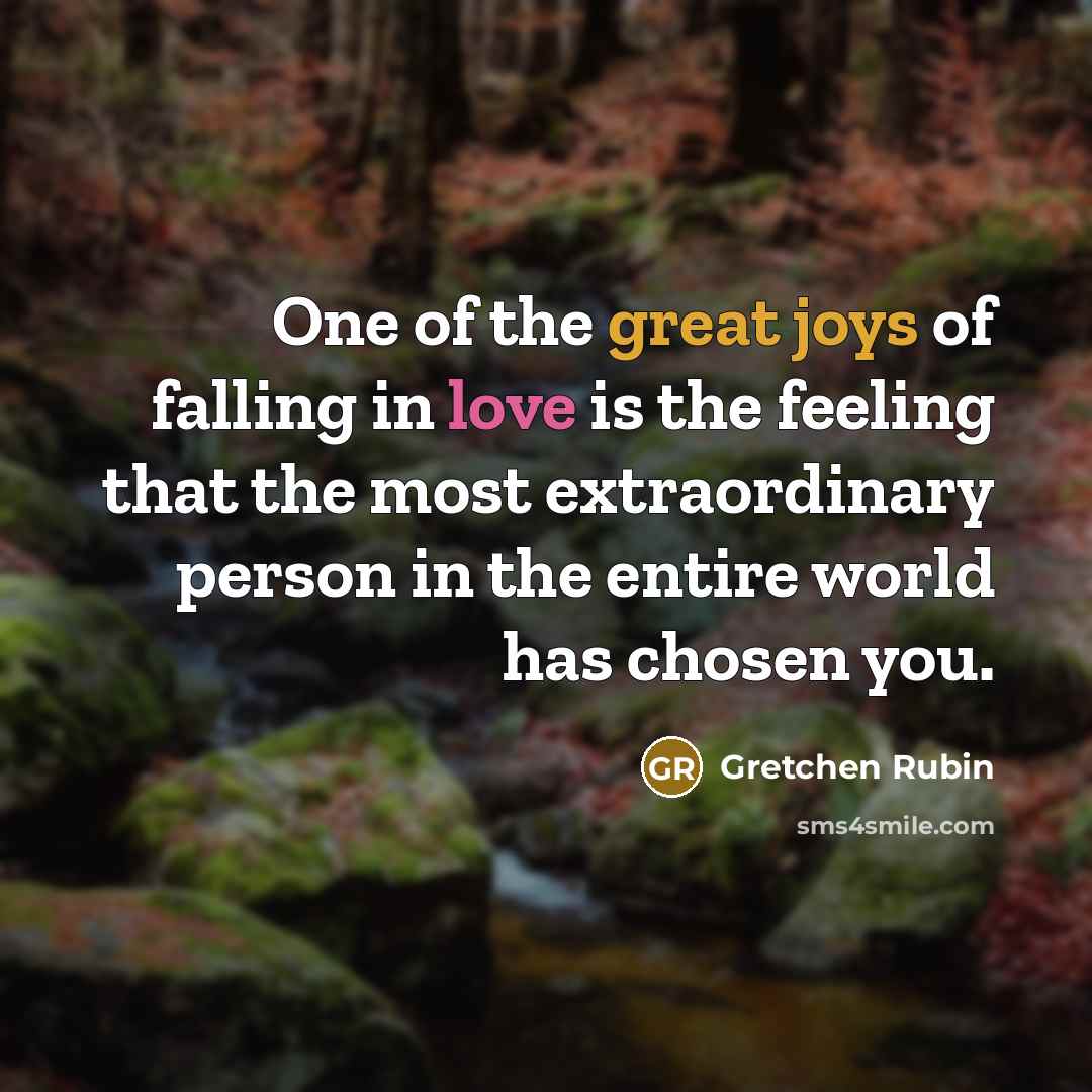 “One of the great joys of falling in love is…” quote by Gretchen Rubin