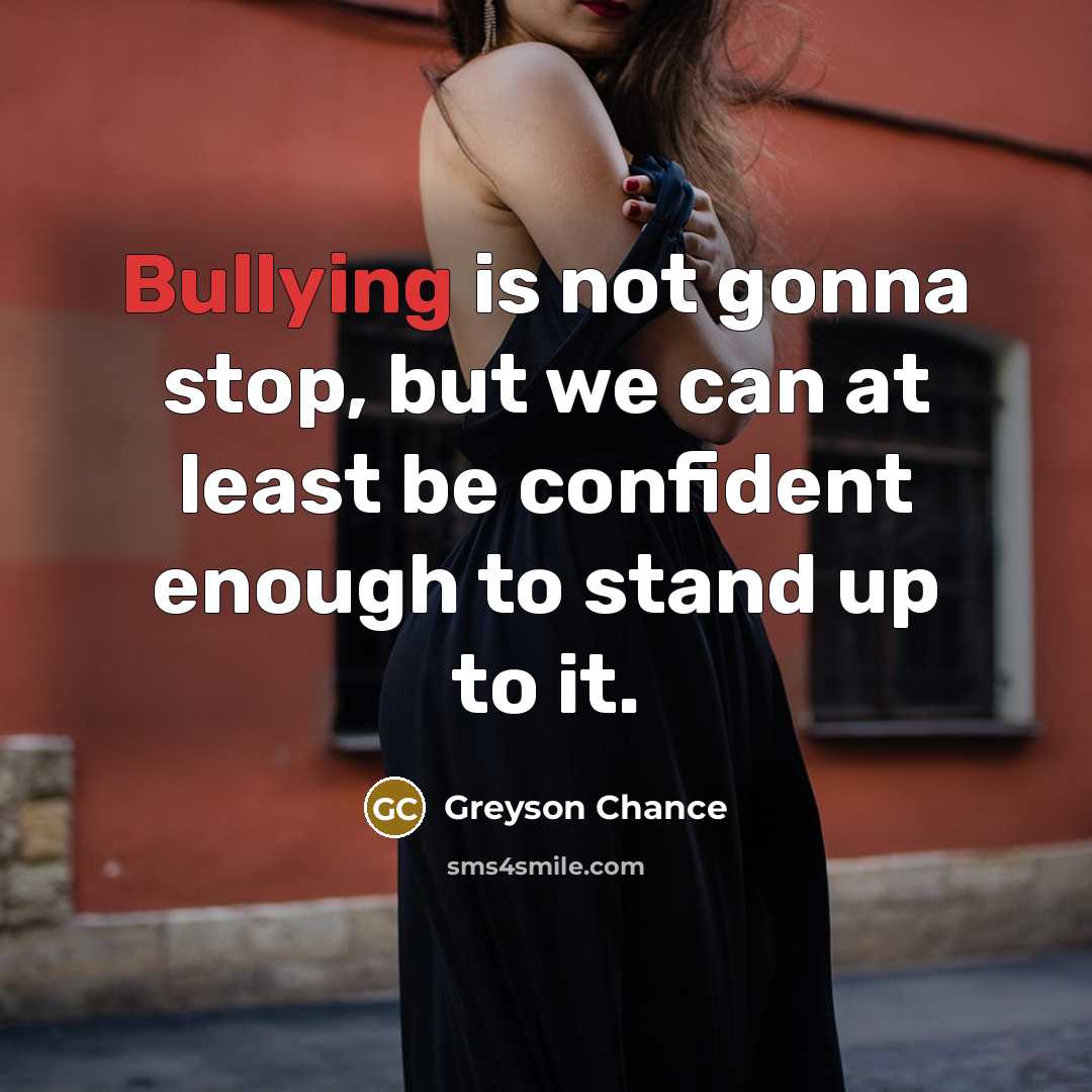 “Bullying is not gonna stop, but we can at least…” quote by Greyson Chance