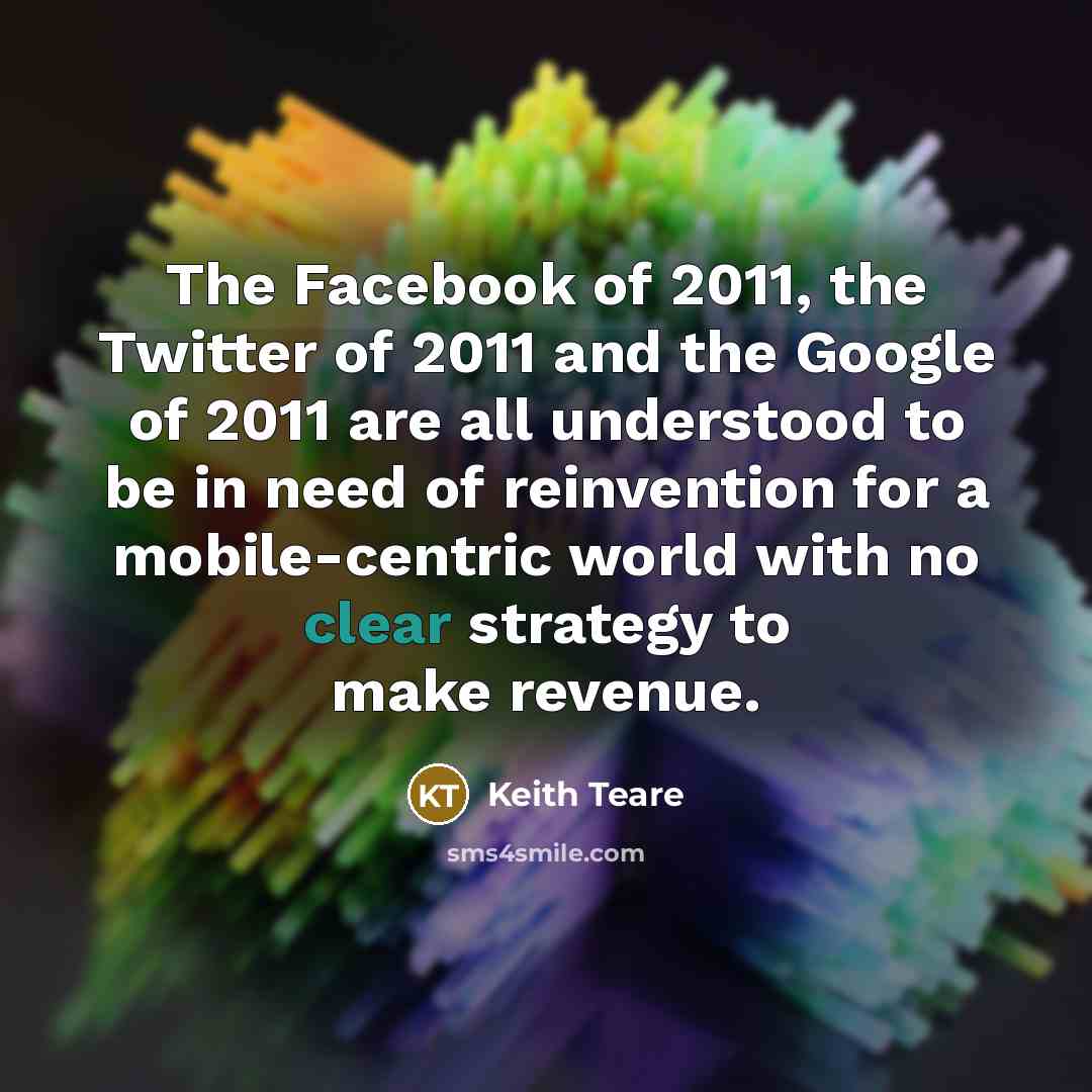 “The Facebook of 2011, the Twitter of 2011 and the…” quote by Keith Teare