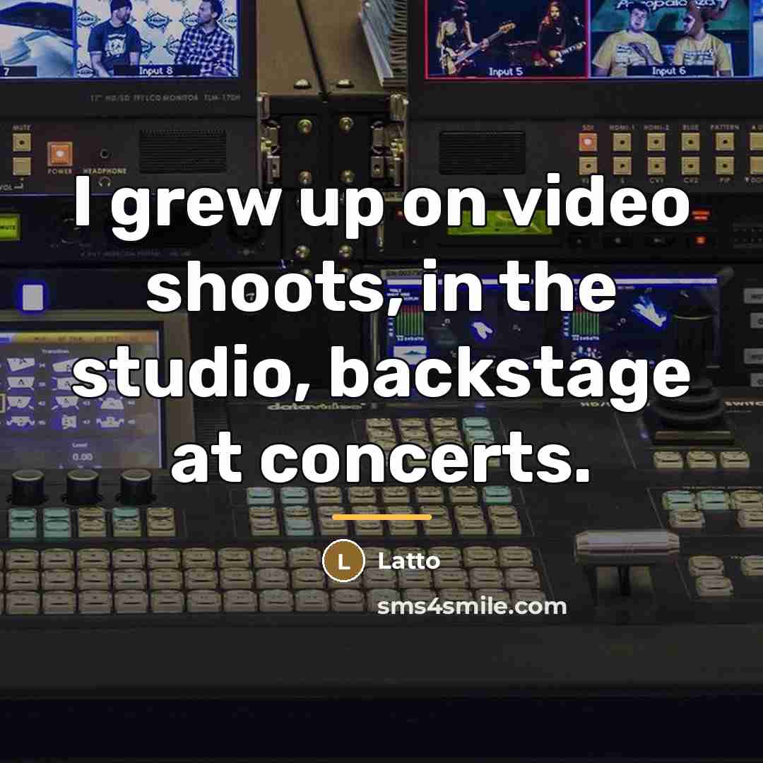 “I grew up on video shoots, in the studio, backstage…” quote by Latto