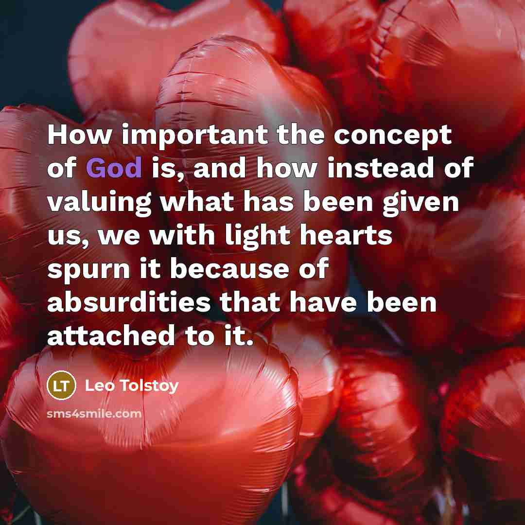 “How important the concept of God is, and how instead…” quote by Leo Tolstoy