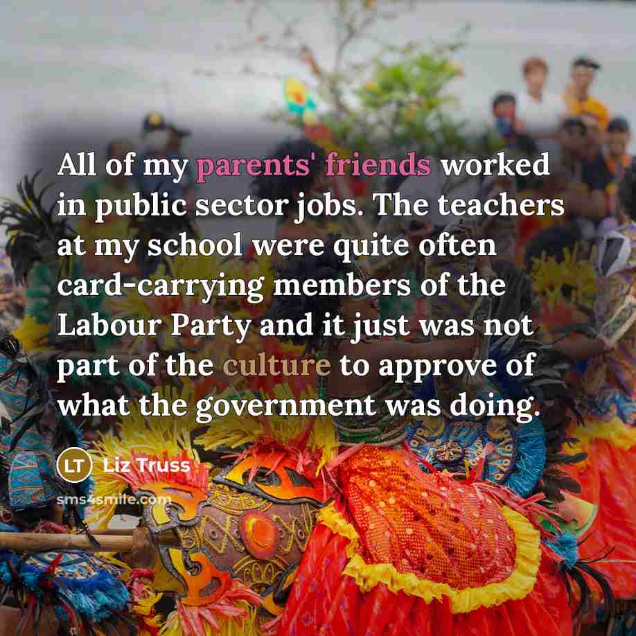 “All of my parents' friends worked in public sector jobs.…” quote by Liz Truss