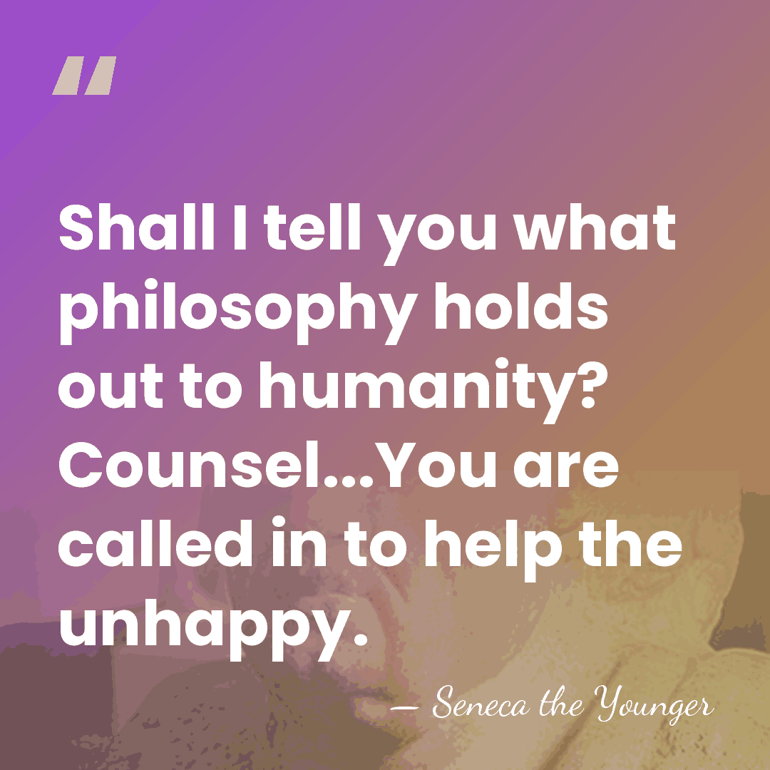 Shall I tell you what philosophy holds out to humanity? Counsel...You are&hellip; - Seneca the Younger
