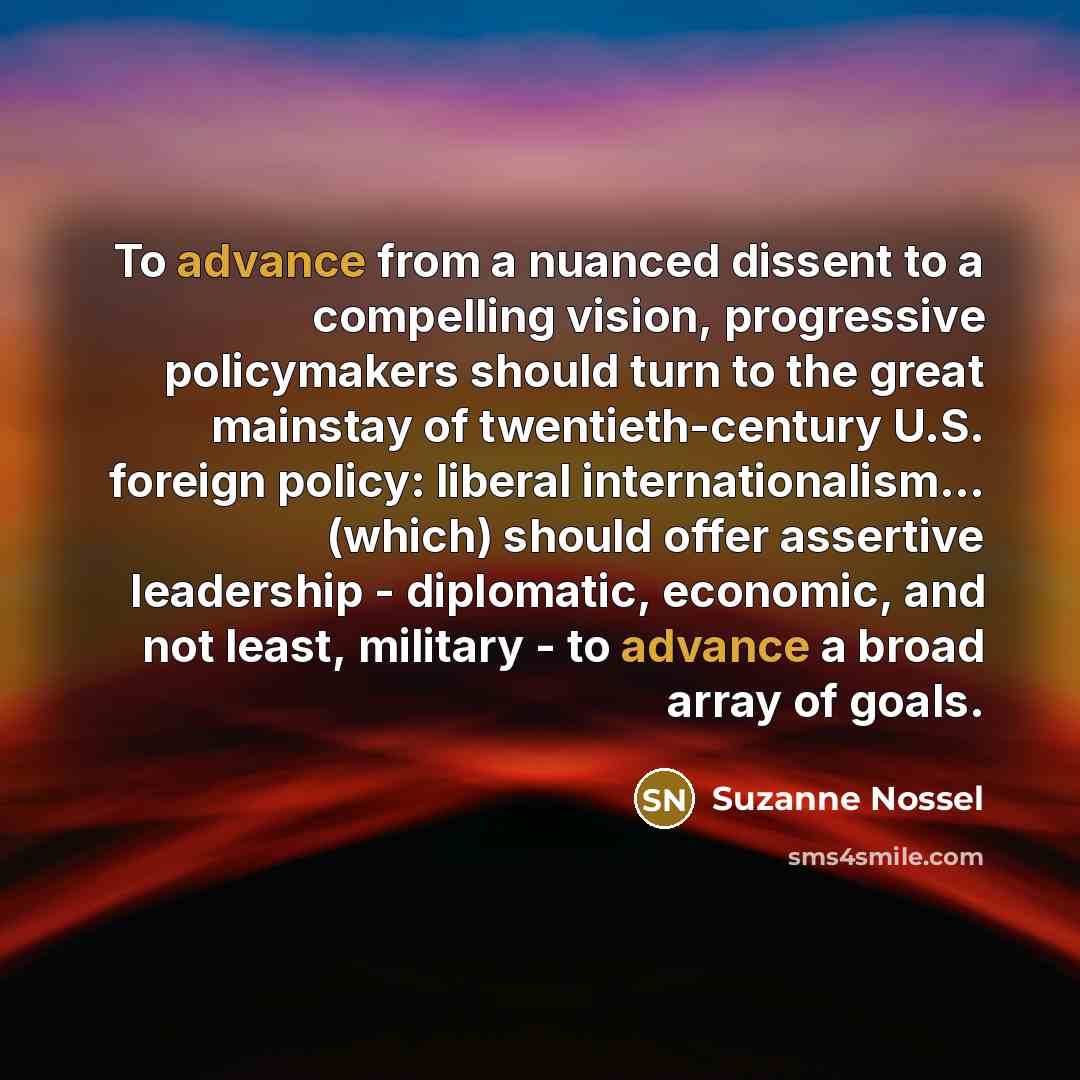 “To advance from a nuanced dissent to a compelling vision,…” quote by Suzanne Nossel