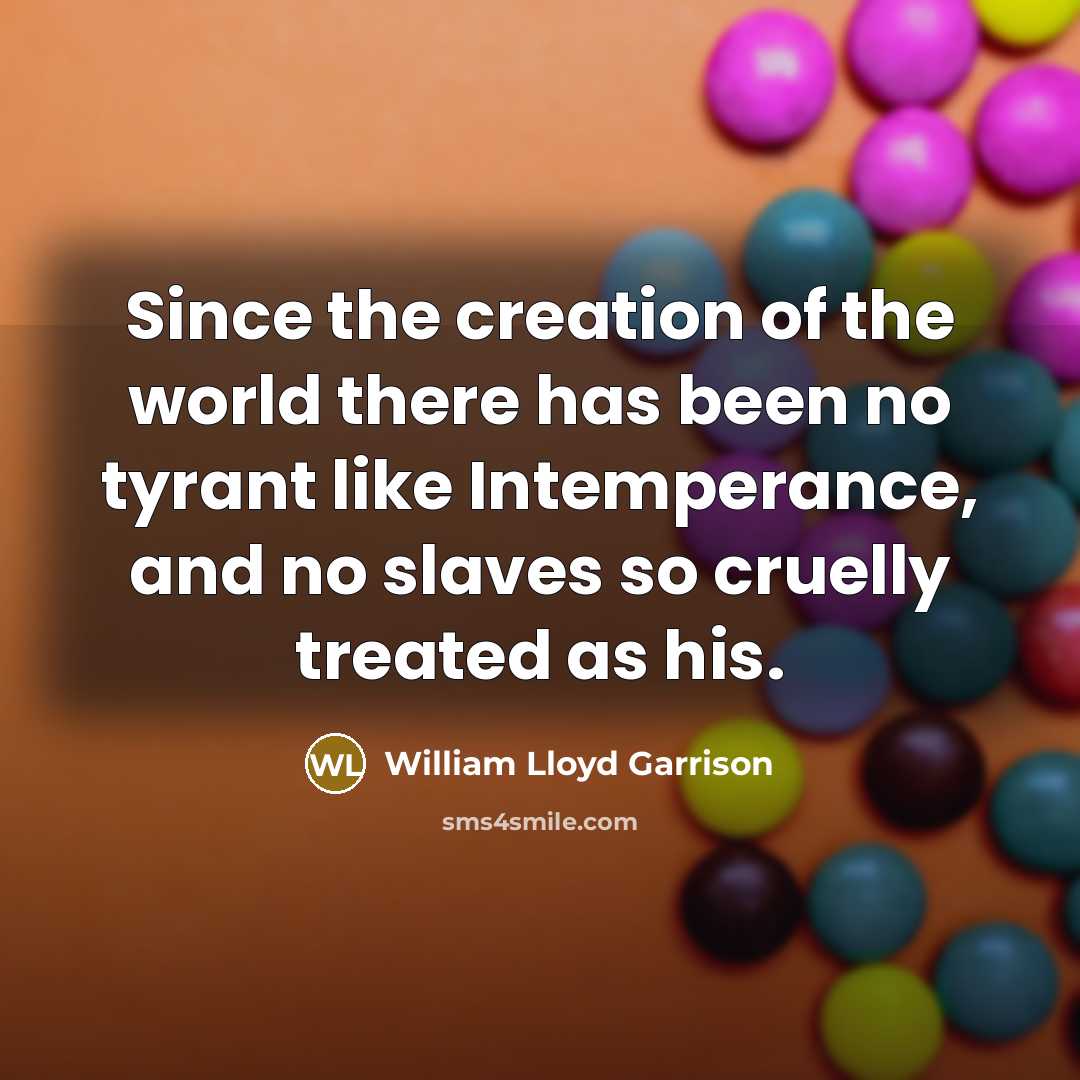 “Since the creation of the world there has been no…” quote by William Lloyd Garrison