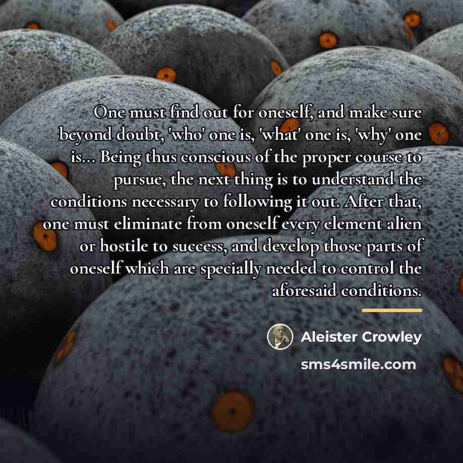 “One must find out for oneself, and make sure beyond…” quote by Aleister Crowley