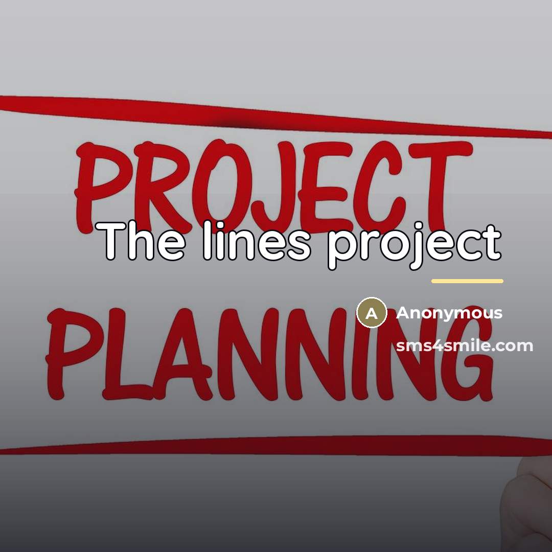 “The lines project…” quote by Anonymous