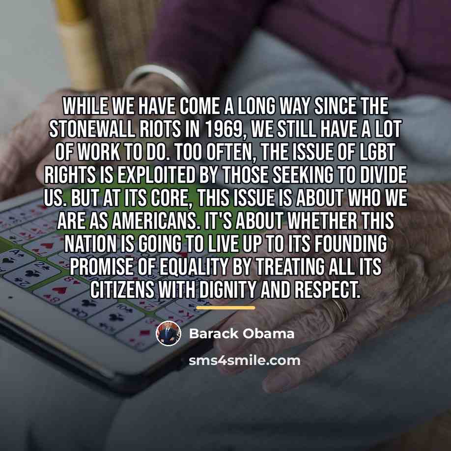 “While we have come a long way since the Stonewall…” quote by Barack Obama