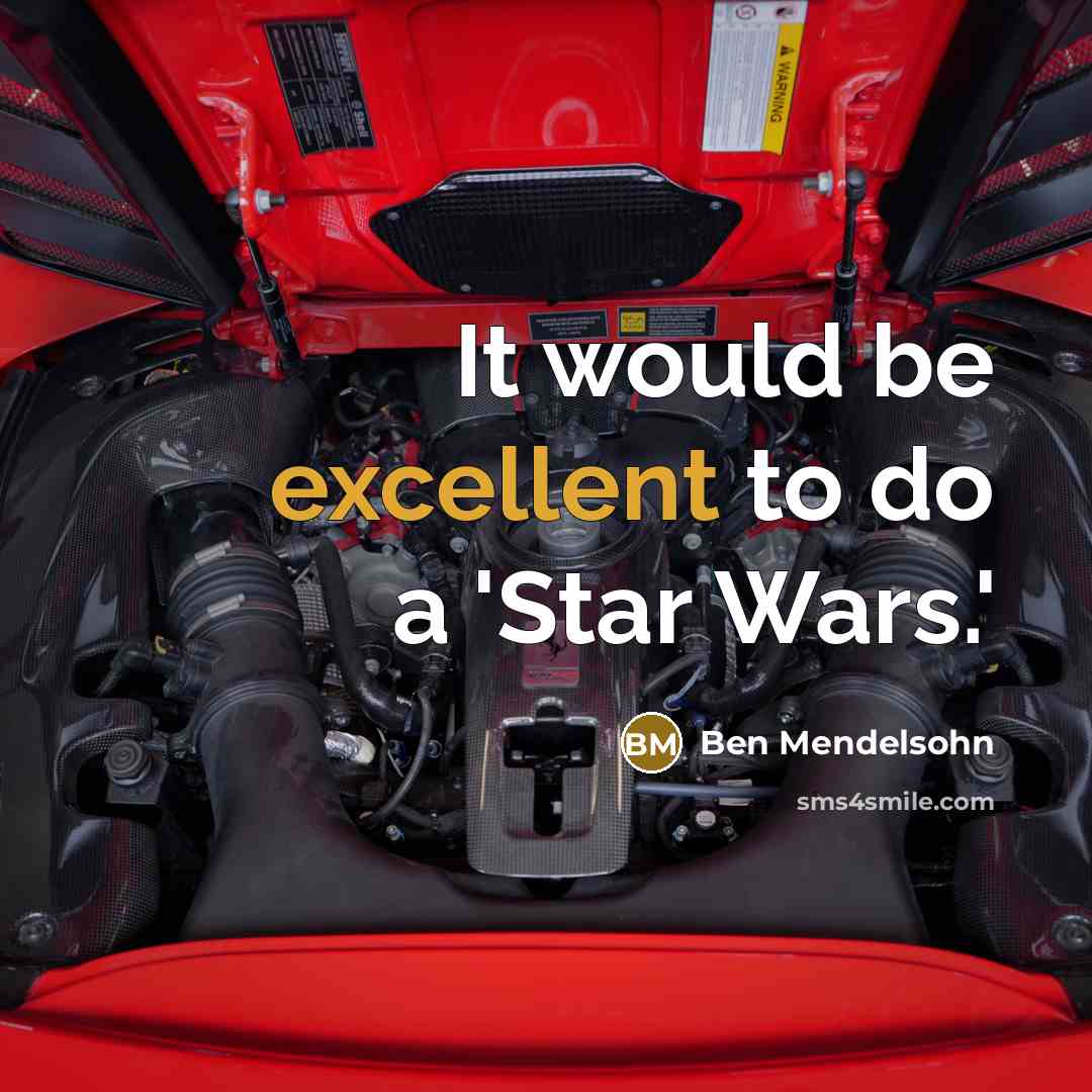 “It would be excellent to do a 'Star Wars.'…” quote by Ben Mendelsohn