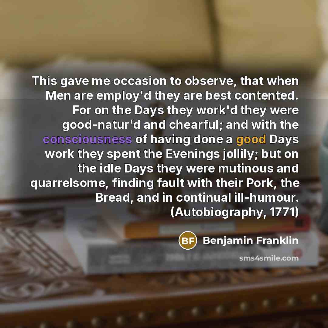 “This gave me occasion to observe, that when Men are…” quote by Benjamin Franklin