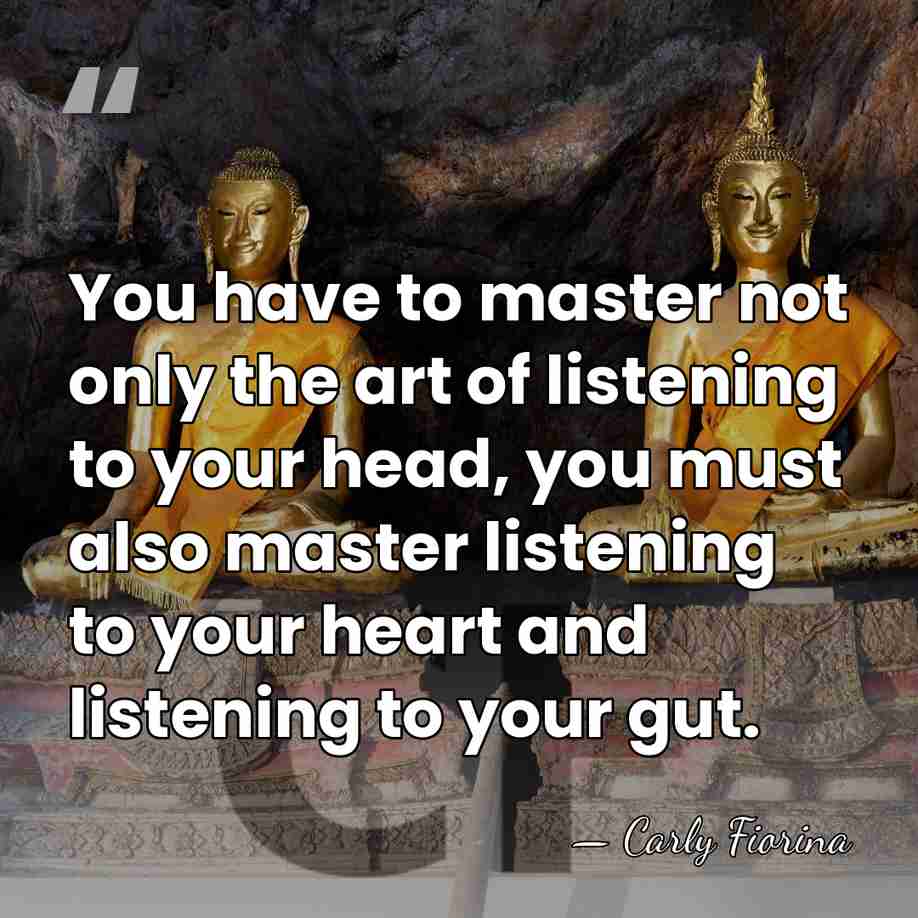You have to master not only the art of listening to your&hellip; - Carly Fiorina