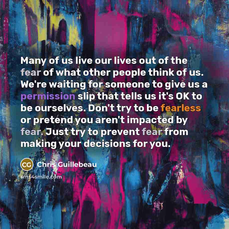 “Many of us live our lives out of the fear…” quote by Chris Guillebeau