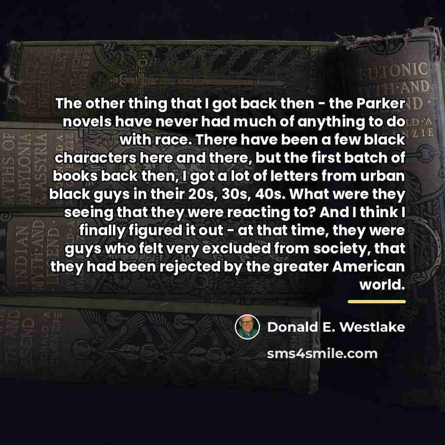 “The other thing that I got back then - the…” quote by Donald E. Westlake