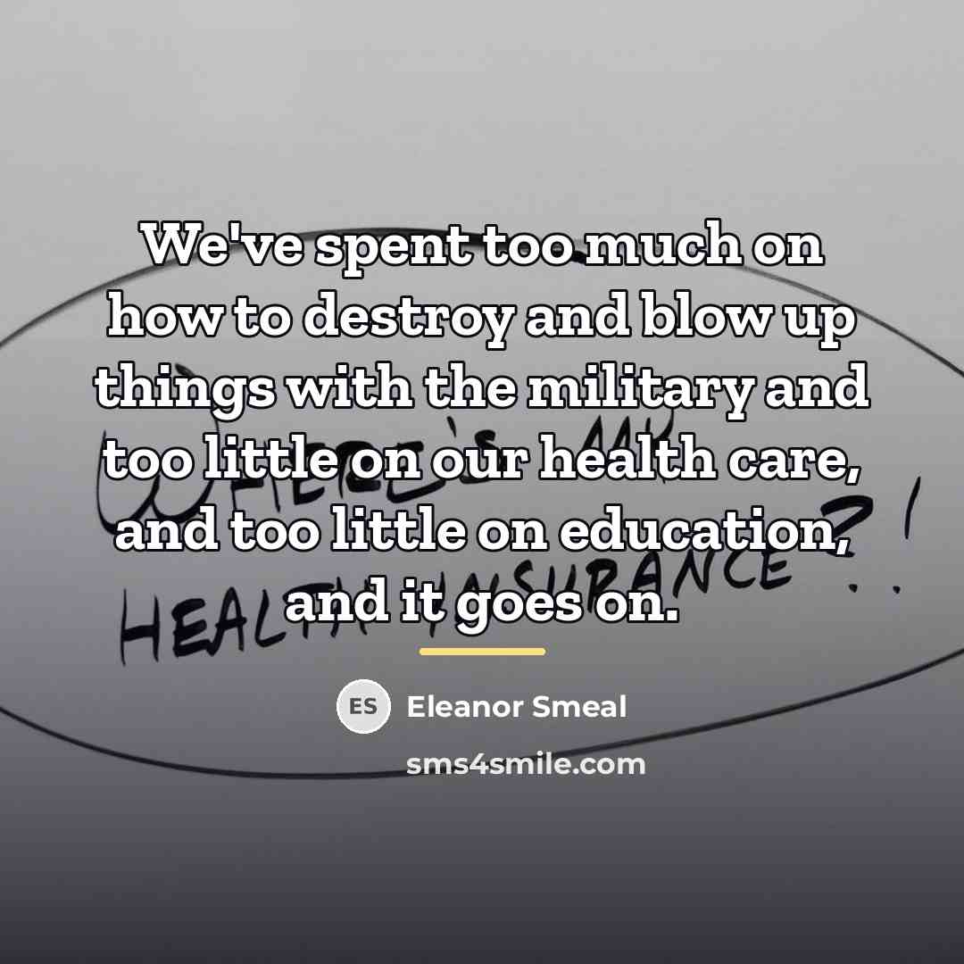 “We've spent too much on how to destroy and blow…” quote by Eleanor Smeal