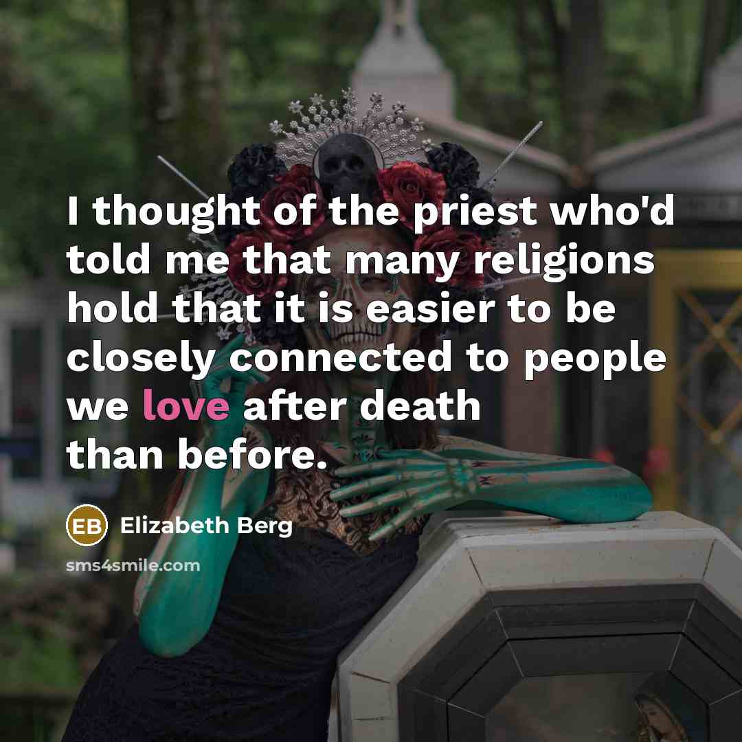 “I thought of the priest who'd told me that many…” quote by Elizabeth Berg
