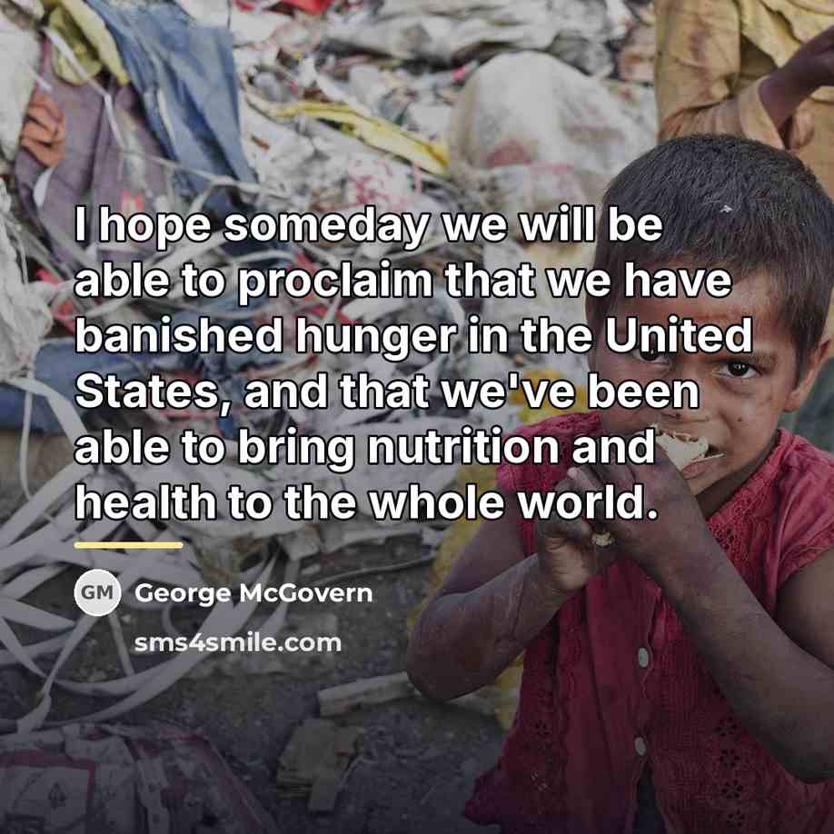 “I hope someday we will be able to proclaim that…” quote by George McGovern