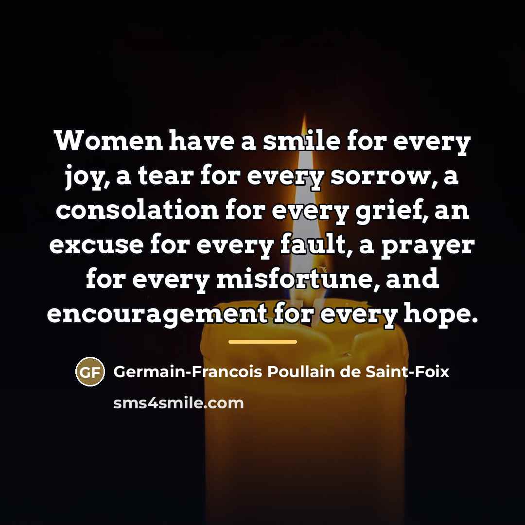 “Women have a smile for every joy, a tear for…” quote by Germain-Francois Poullain de Saint-Foix