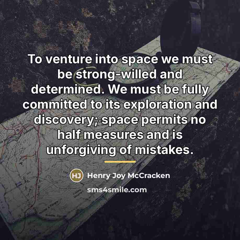 “To venture into space we must be strong-willed and determined.…” quote by Henry Joy McCracken