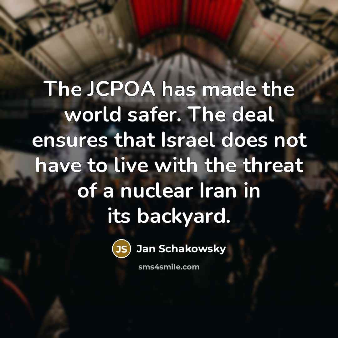 “The JCPOA has made the world safer. The deal ensures…” quote by Jan Schakowsky