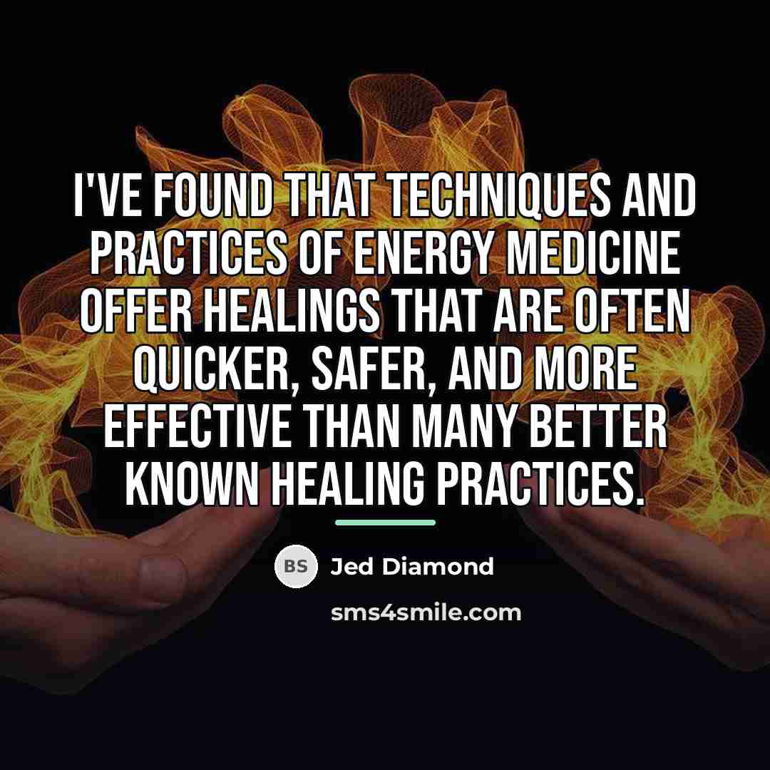 “I've found that techniques and practices of energy medicine offer…” quote by Jed Diamond