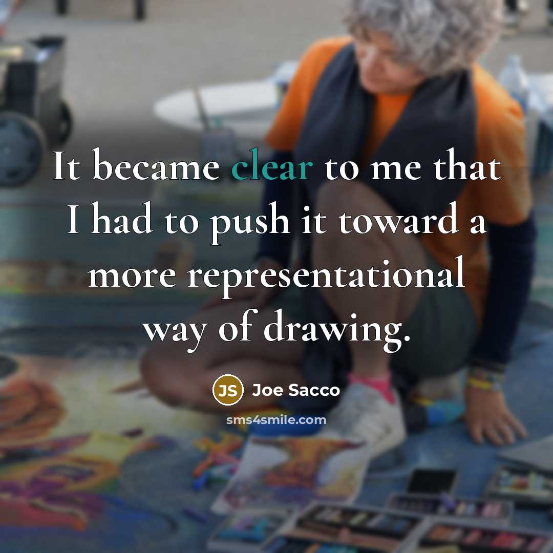 “It became clear to me that I had to push…” quote by Joe Sacco