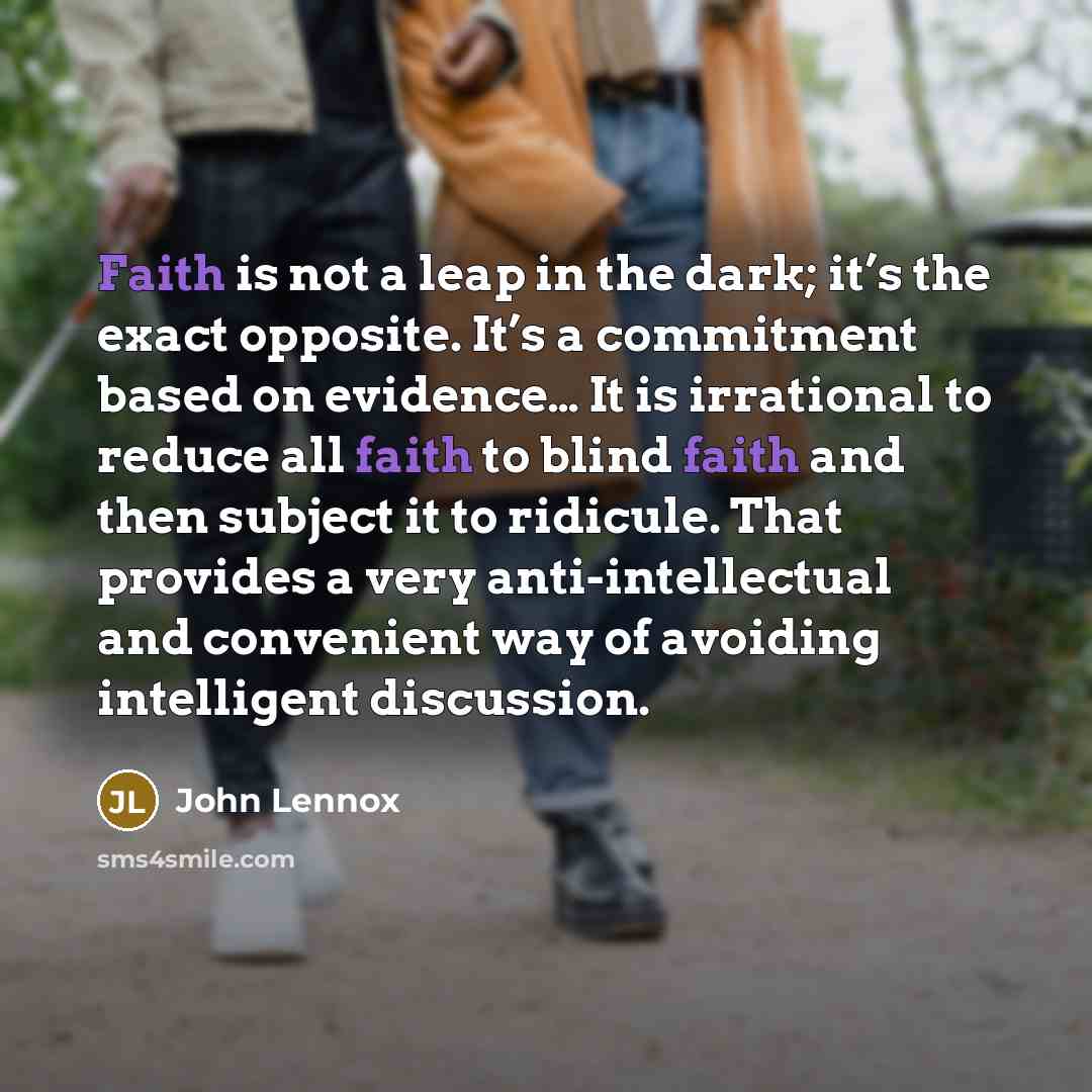 “Faith is not a leap in the dark; it’s the…” quote by John Lennox