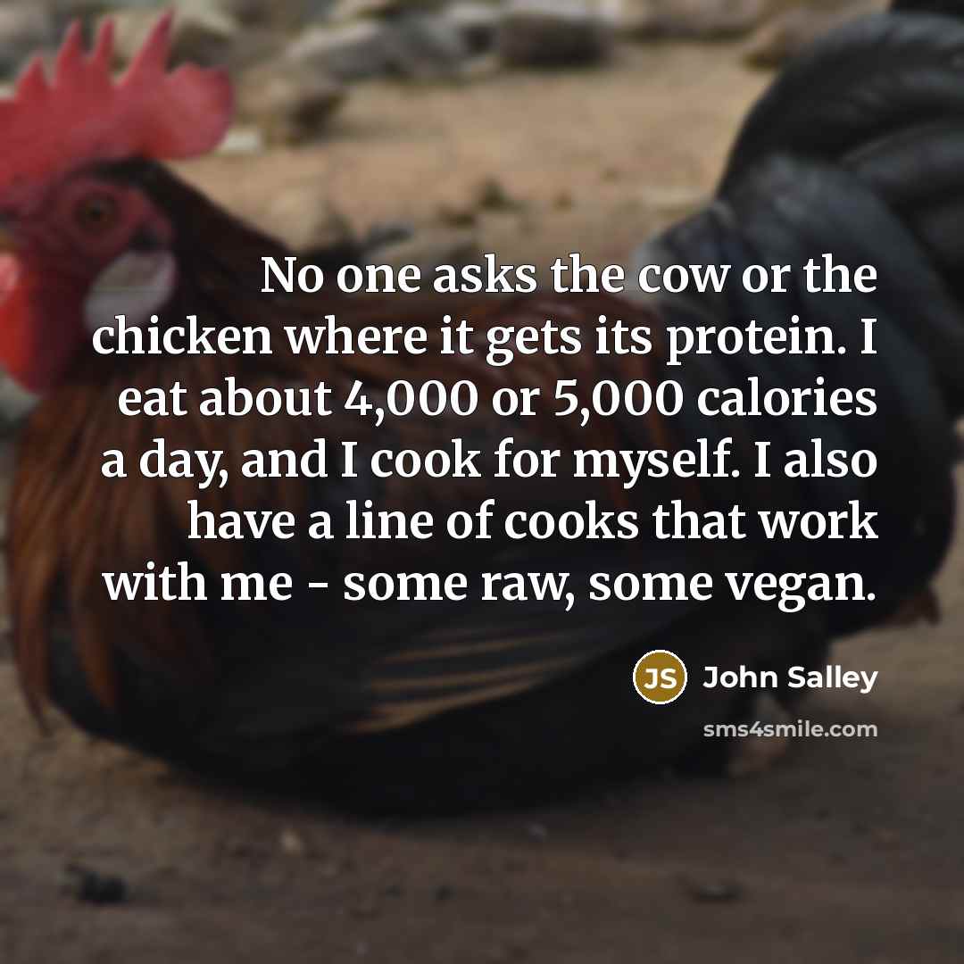 “No one asks the cow or the chicken where it…” quote by John Salley