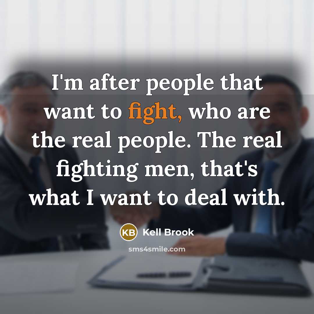 “I'm after people that want to fight, who are the…” quote by Kell Brook