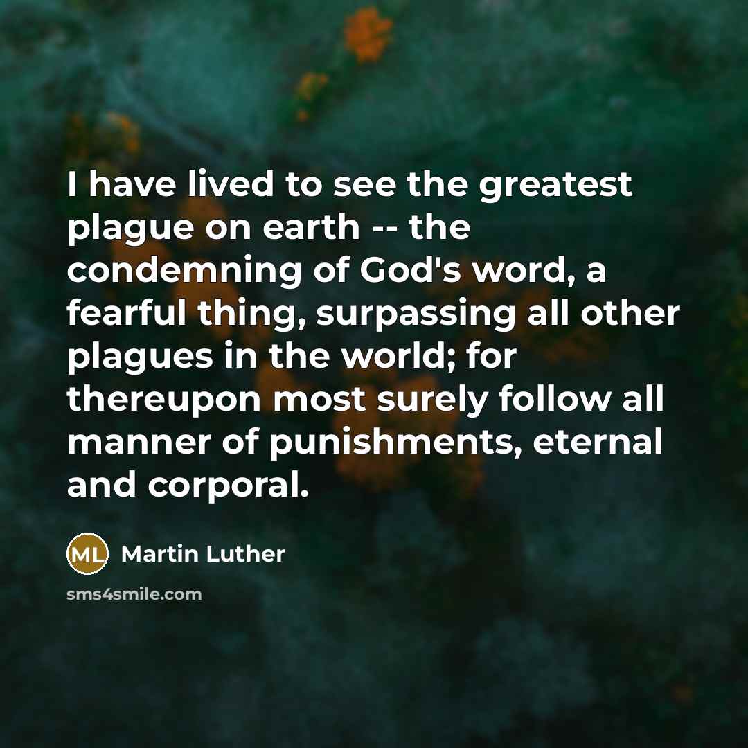 “I have lived to see the greatest plague on earth…” quote by Martin Luther