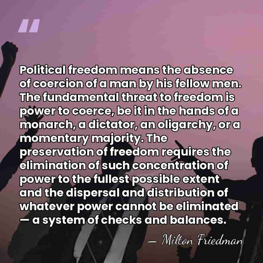 Political freedom means the absence of coercion of a man by his&hellip; - Milton Friedman