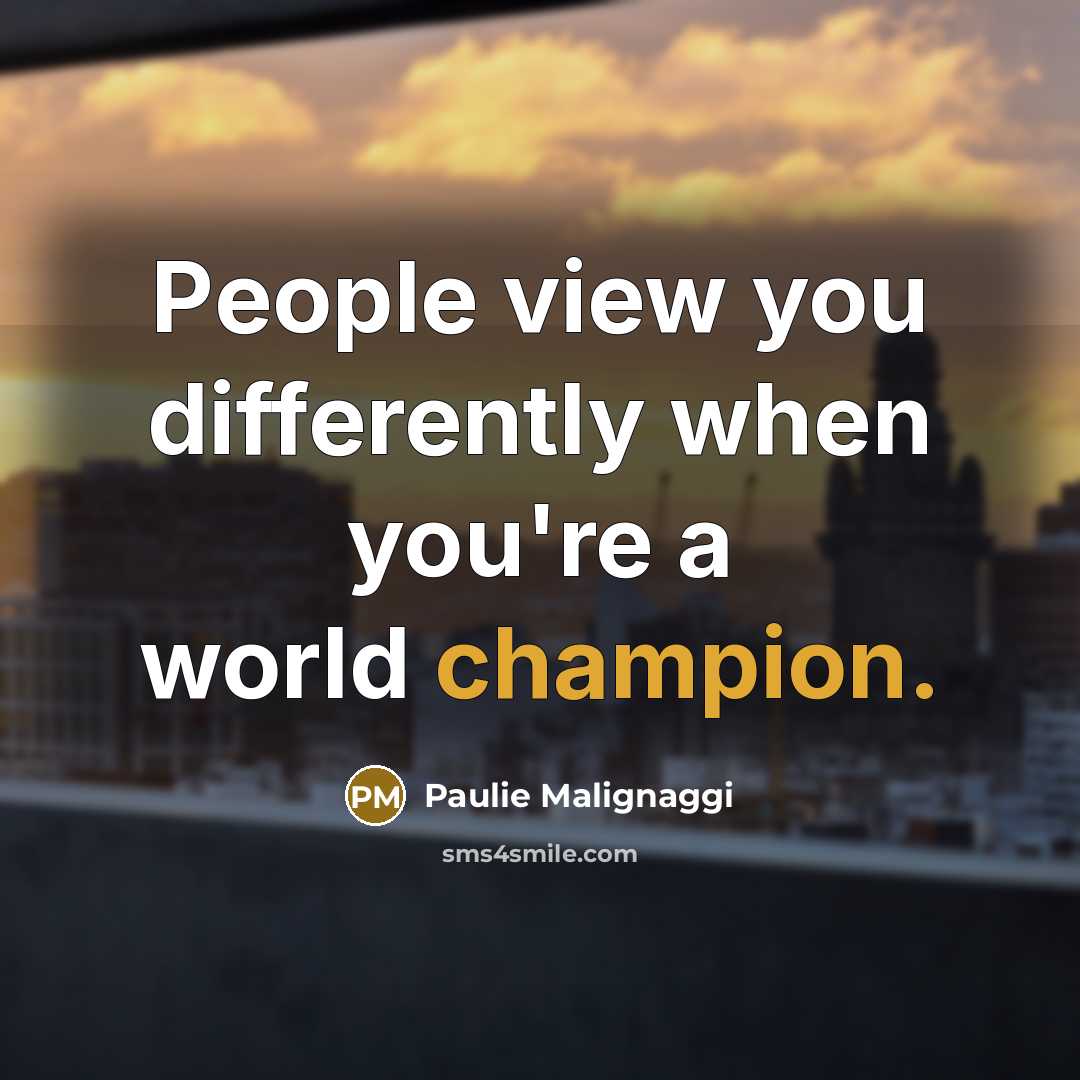“People view you differently when you're a world champion.…” quote by Paulie Malignaggi
