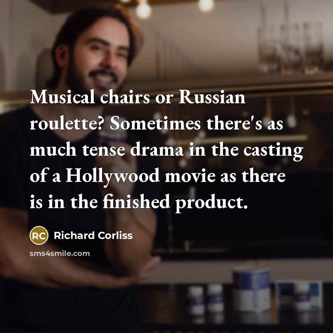 “Musical chairs or Russian roulette? Sometimes there's as much tense…” quote by Richard Corliss