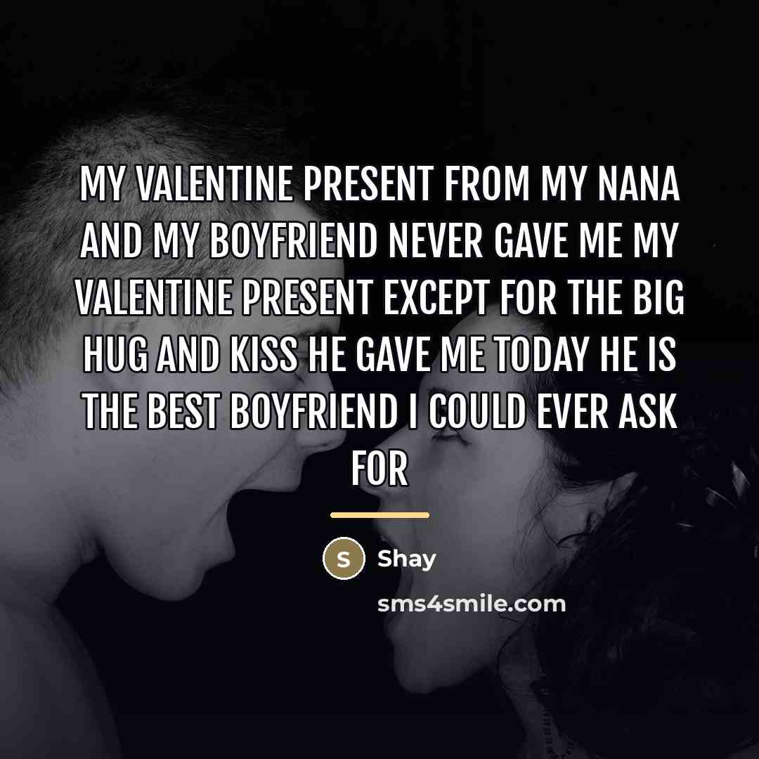 “My Valentine present from my nana and my boyfriend never…” quote by Shay