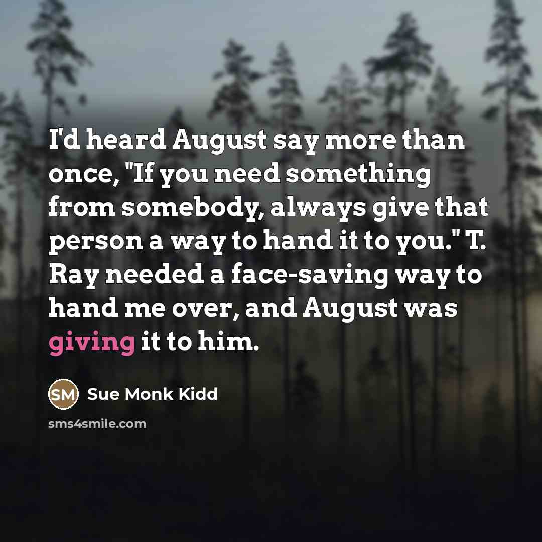 “I'd heard August say more than once, "If you need…” quote by Sue Monk Kidd