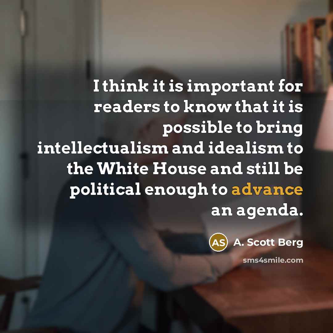 “I think it is important for readers to know that…” quote by A. Scott Berg