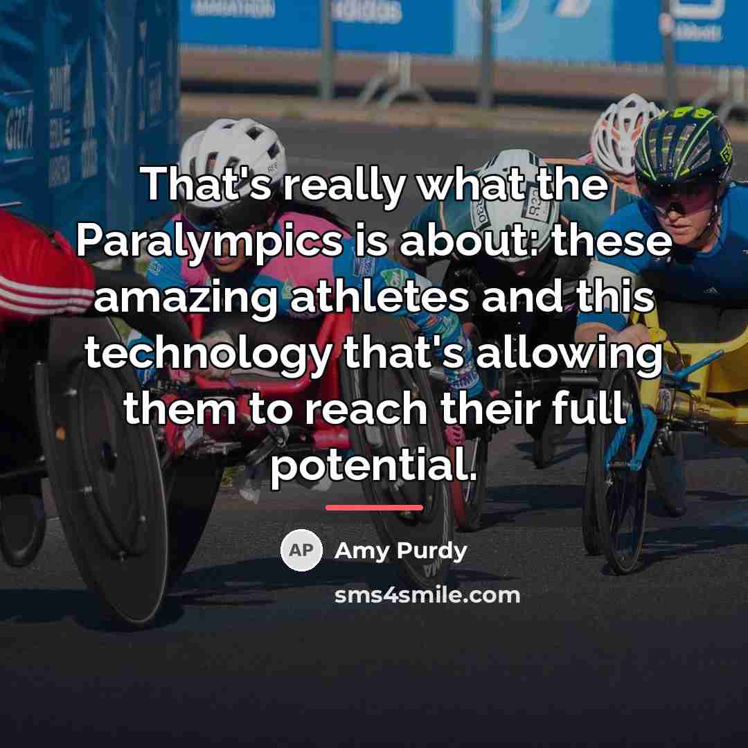 “That's really what the Paralympics is about: these amazing athletes…” quote by Amy Purdy