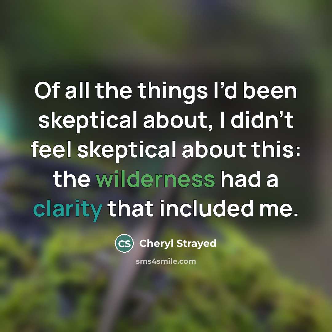 “Of all the things I’d been skeptical about, I didn’t…” quote by Cheryl Strayed