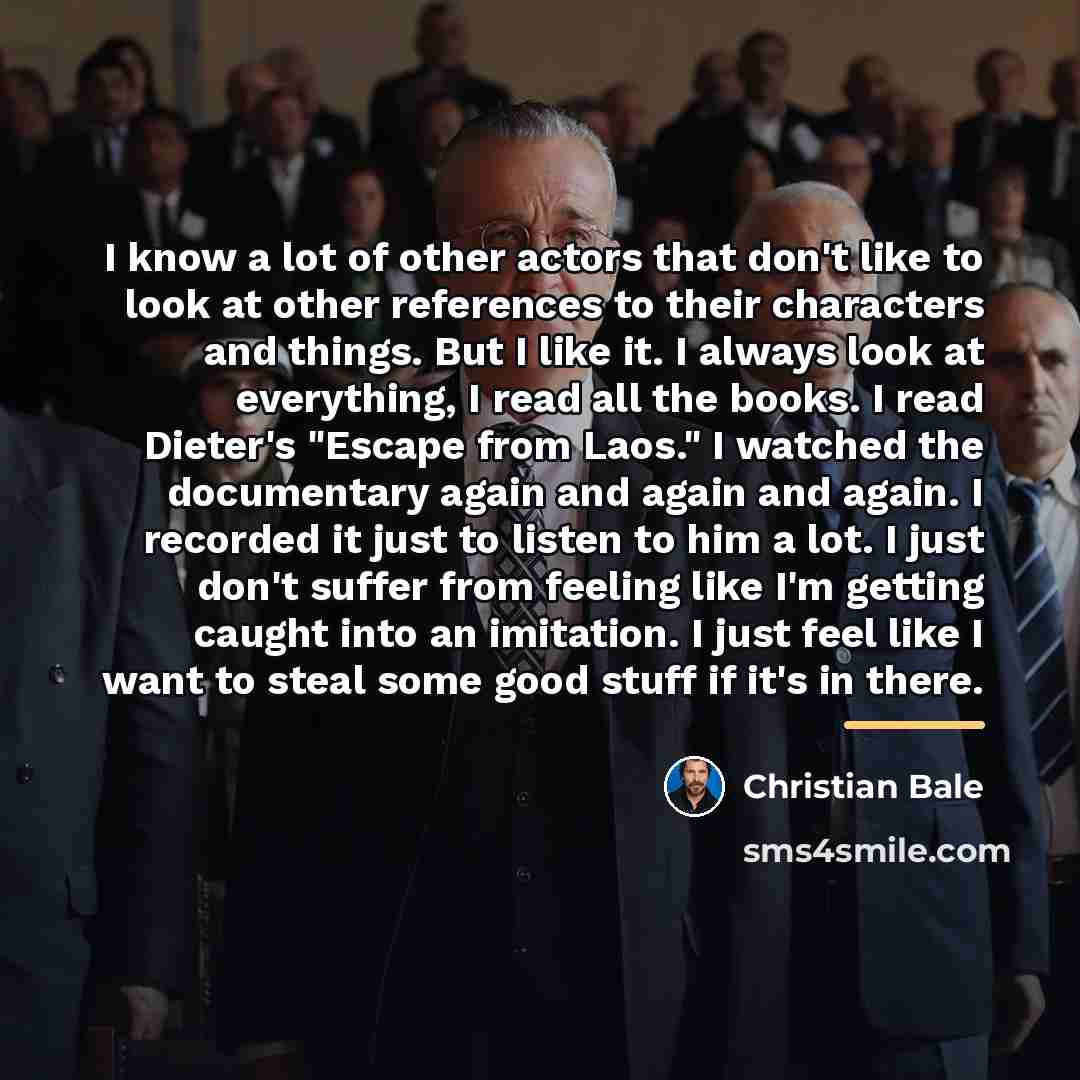 “I know a lot of other actors that don't like…” quote by Christian Bale