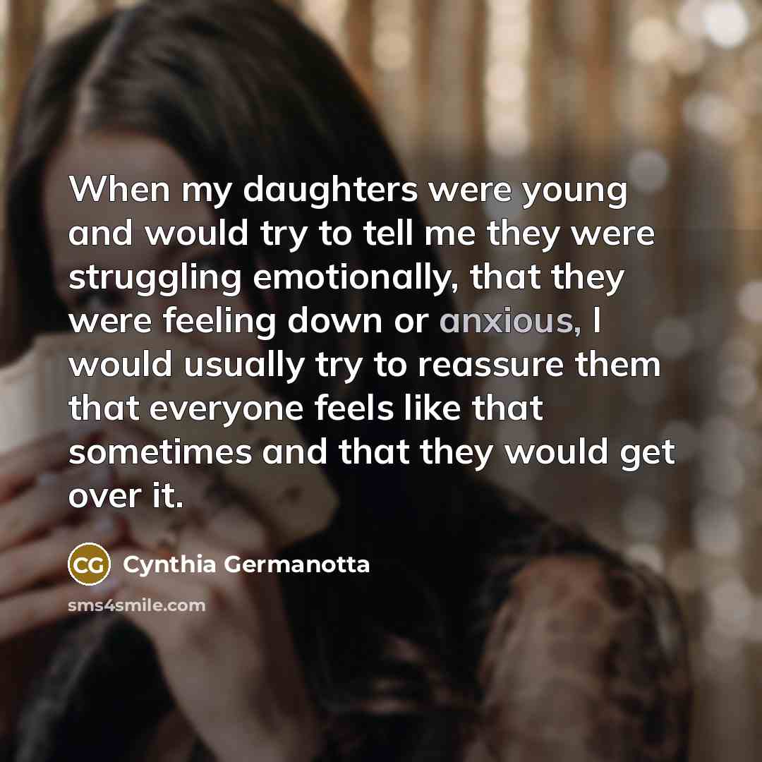 “When my daughters were young and would try to tell…” quote by Cynthia Germanotta